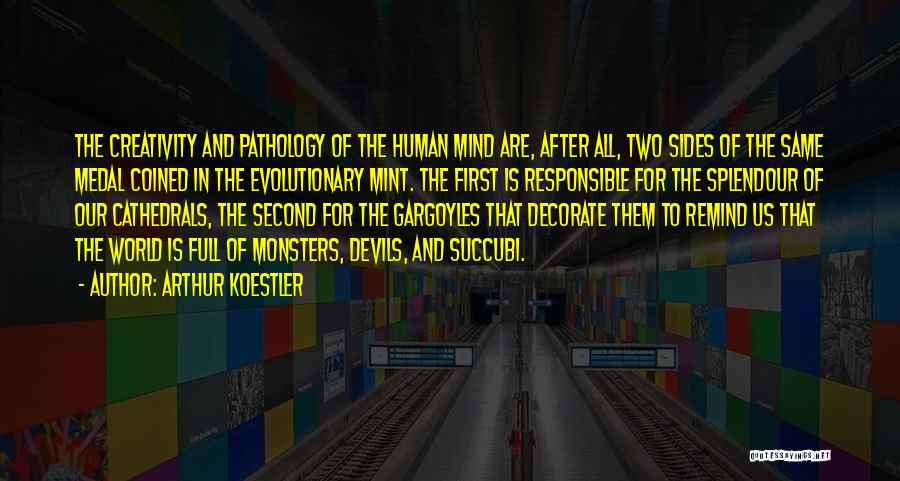 Pathology Quotes By Arthur Koestler