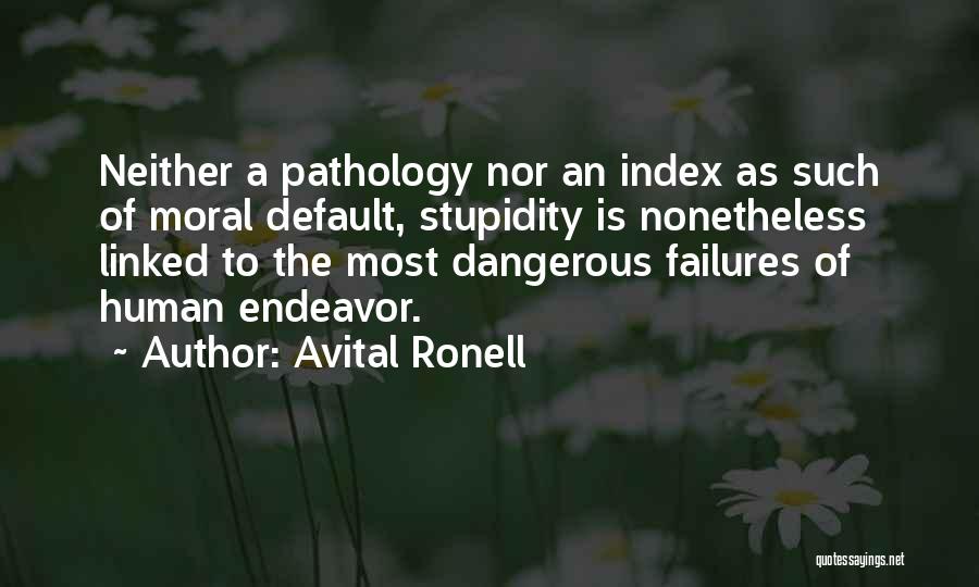 Pathology Quotes By Avital Ronell