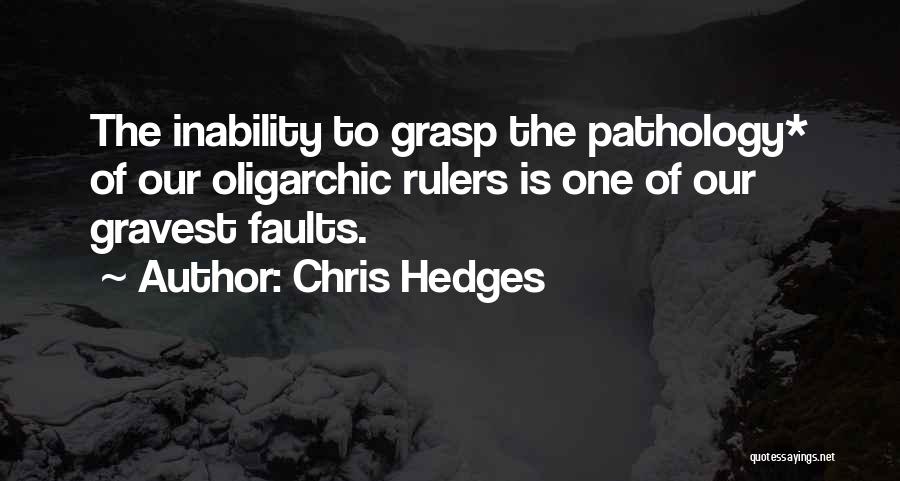 Pathology Quotes By Chris Hedges