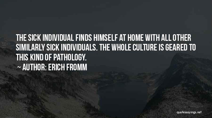 Pathology Quotes By Erich Fromm