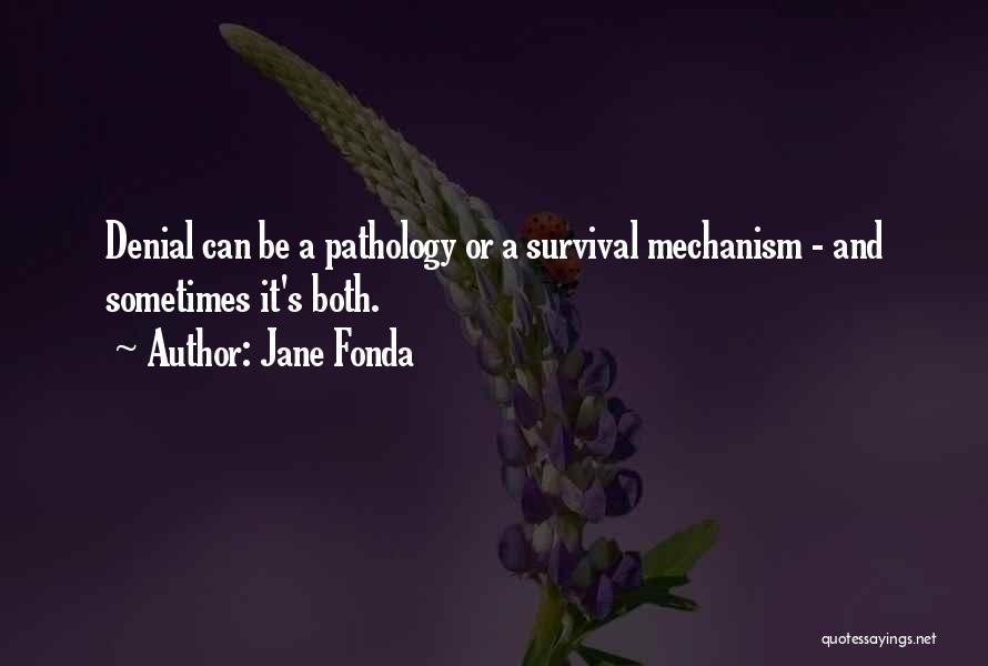 Pathology Quotes By Jane Fonda