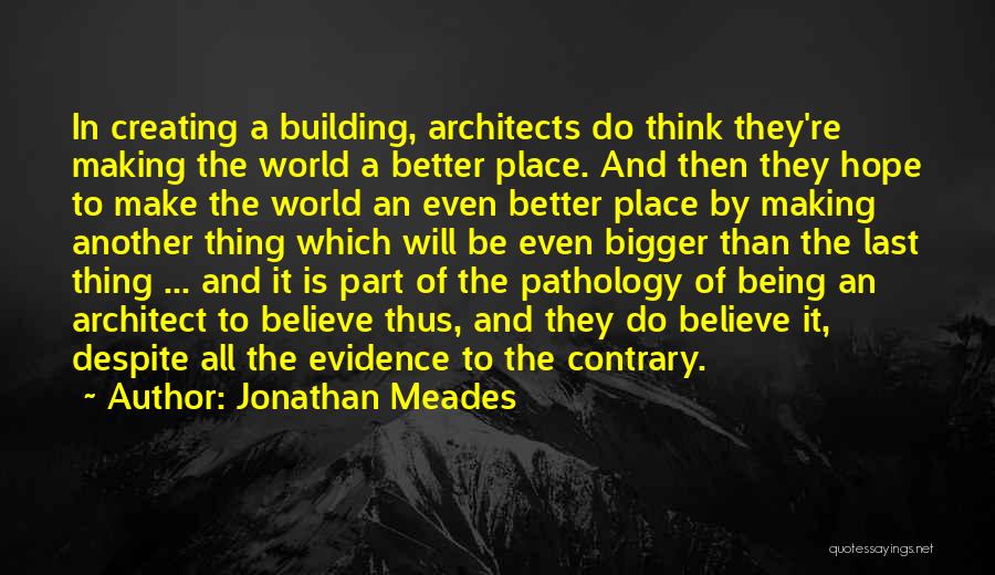 Pathology Quotes By Jonathan Meades