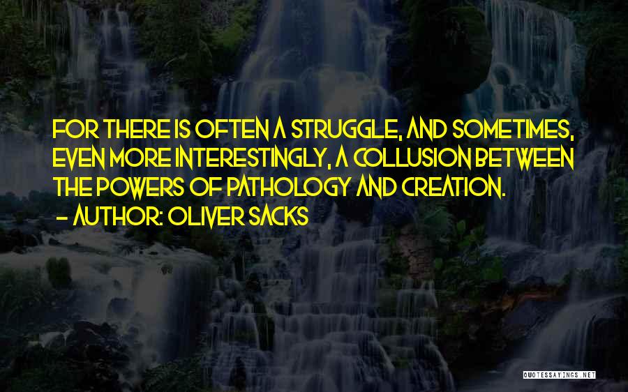 Pathology Quotes By Oliver Sacks