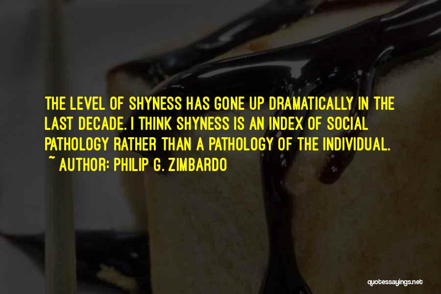 Pathology Quotes By Philip G. Zimbardo