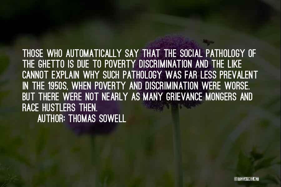 Pathology Quotes By Thomas Sowell