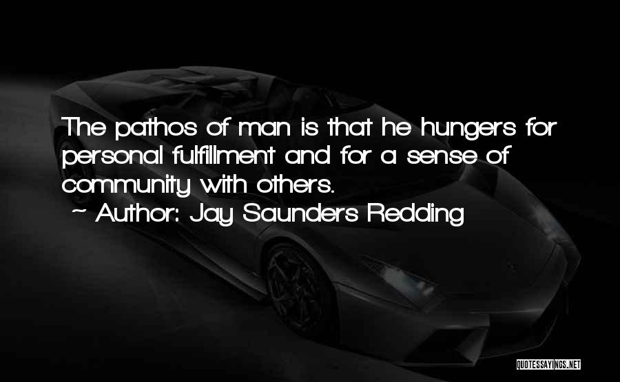 Pathos Quotes By Jay Saunders Redding