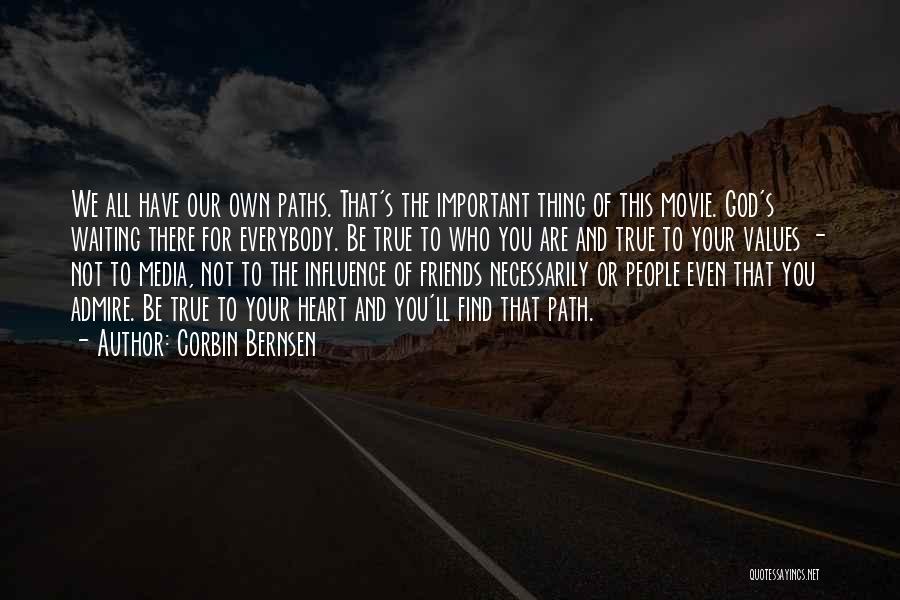 Paths And Friends Quotes By Corbin Bernsen