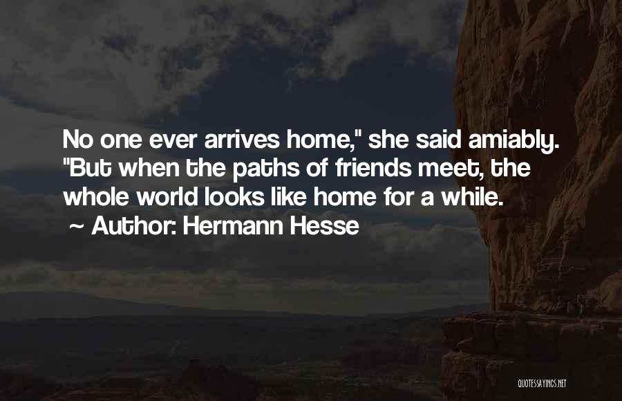 Paths And Friends Quotes By Hermann Hesse