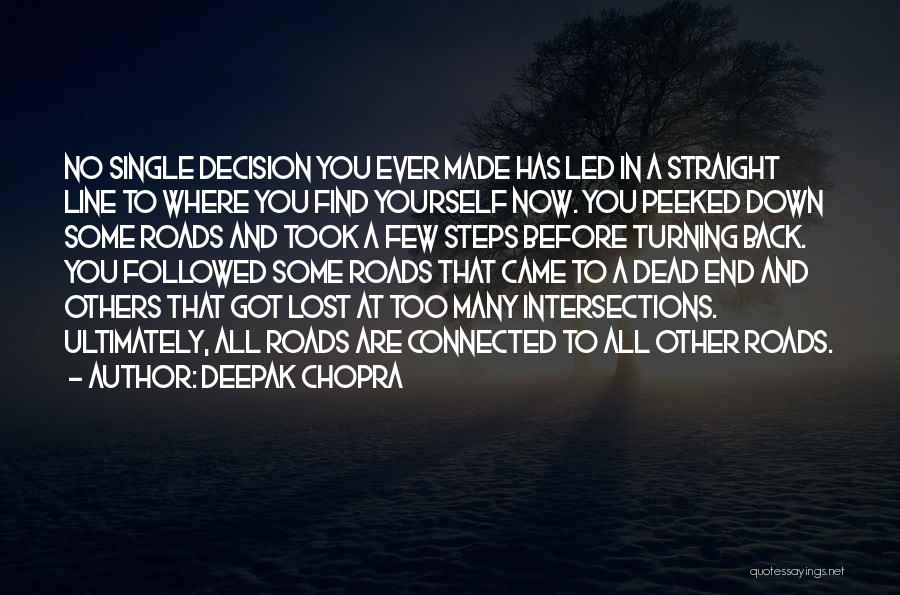 Paths And Roads Quotes By Deepak Chopra