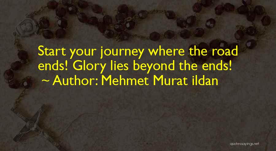 Paths And Roads Quotes By Mehmet Murat Ildan