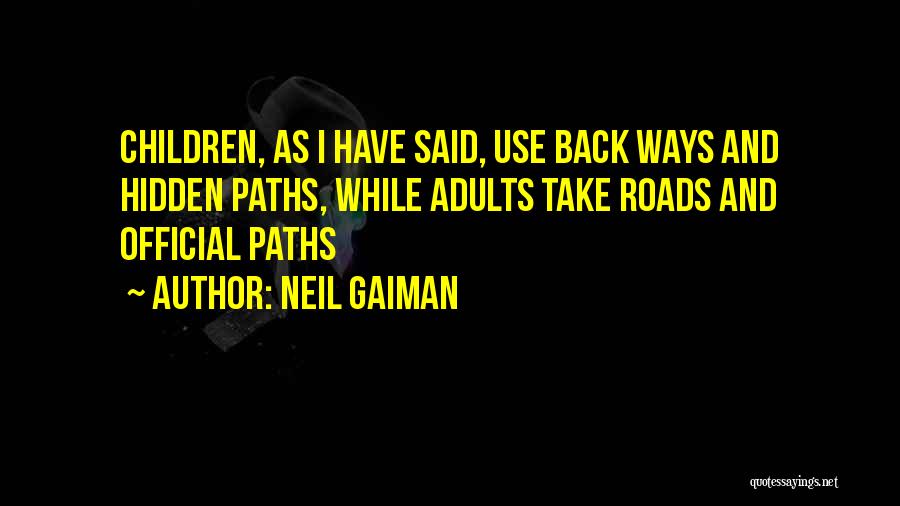 Paths And Roads Quotes By Neil Gaiman