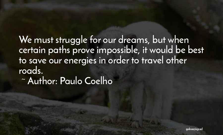 Paths And Roads Quotes By Paulo Coelho