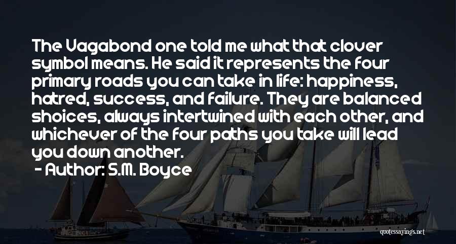 Paths And Roads Quotes By S.M. Boyce