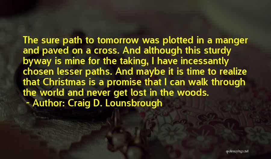 Paths Cross Quotes By Craig D. Lounsbrough