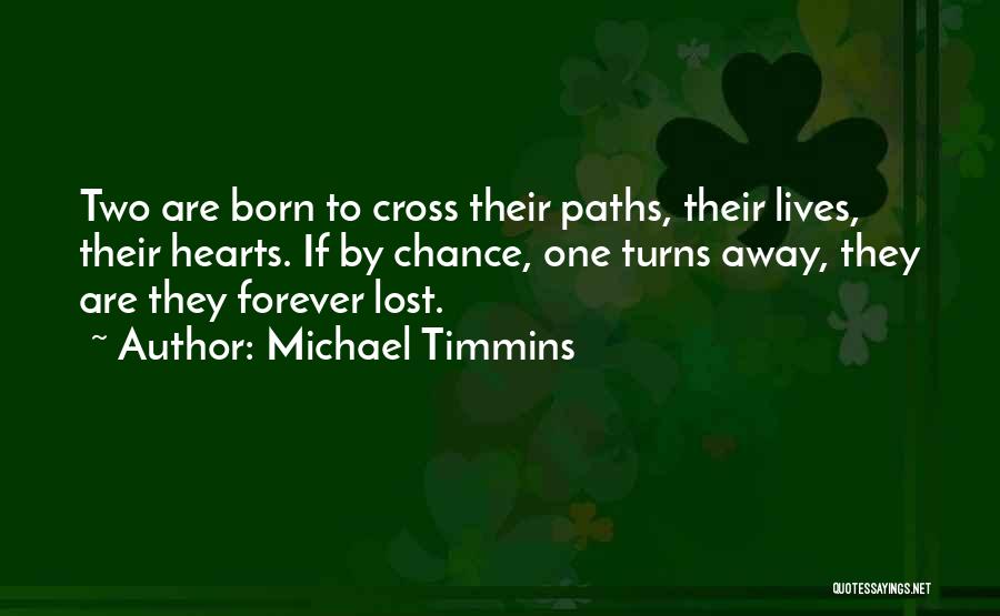 Paths Cross Quotes By Michael Timmins