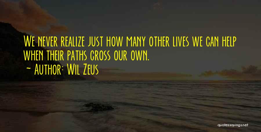 Paths Cross Quotes By Wil Zeus