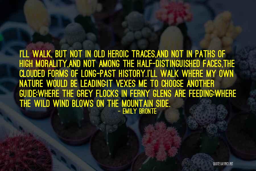 Paths In Nature Quotes By Emily Bronte Paths In Nature Quotes By Emily Bronte