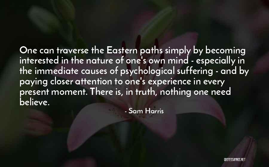Paths In Nature Quotes By Sam Harris Paths In Nature Quotes By Sam Harris