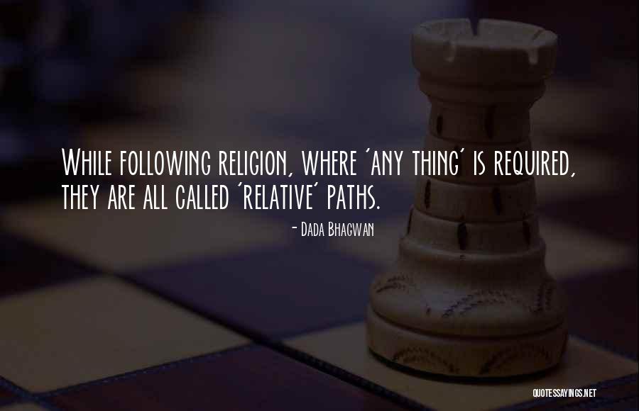 Paths Quotes Quotes By Dada Bhagwan Paths Quotes Quotes By Dada Bhagwan