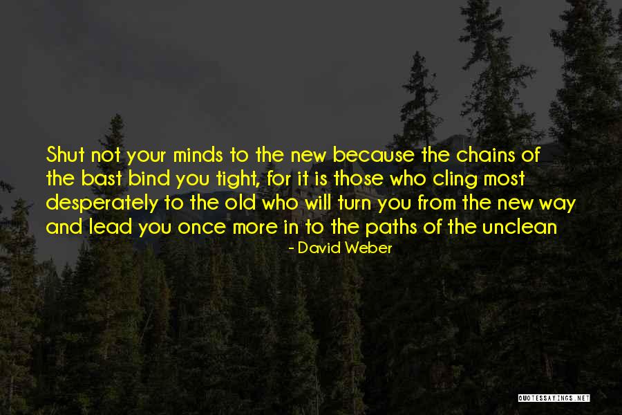 Paths Quotes Quotes By David Weber Paths Quotes Quotes By David Weber