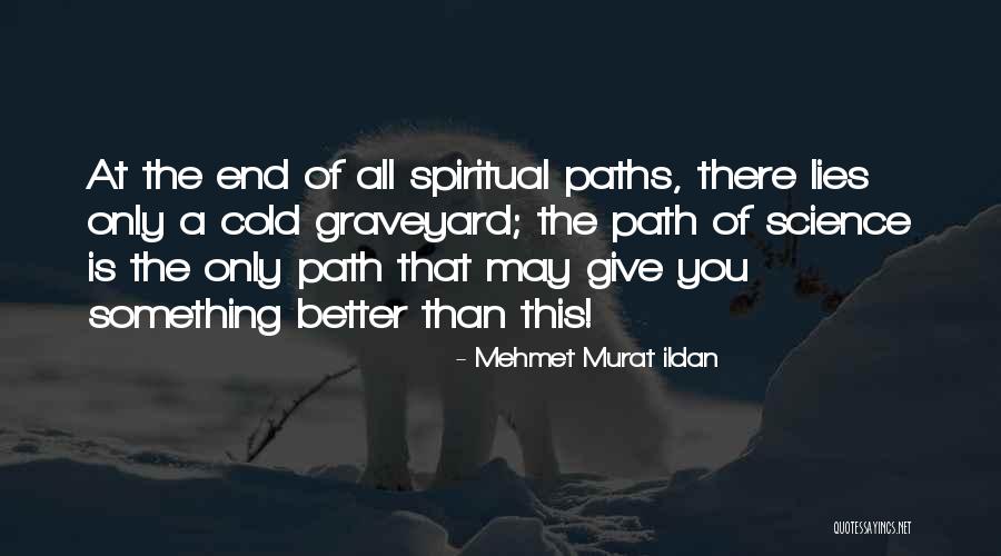 Paths Quotes Quotes By Mehmet Murat Ildan Paths Quotes Quotes By Mehmet Murat Ildan