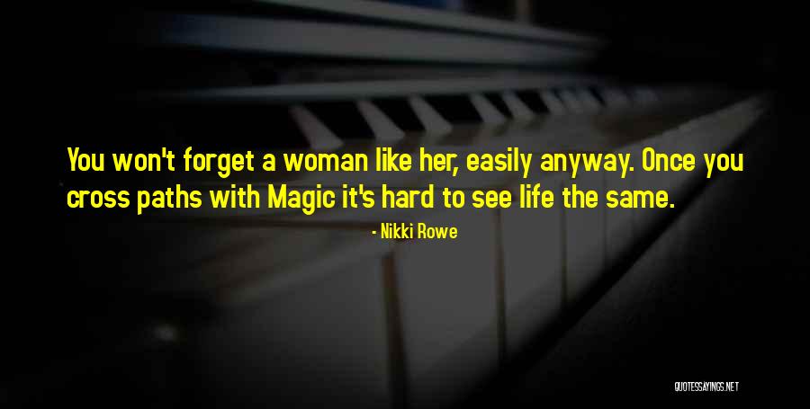 Paths Quotes Quotes By Nikki Rowe Paths Quotes Quotes By Nikki Rowe
