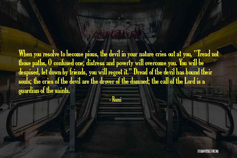 Paths Rumi Quotes By Rumi Paths Rumi Quotes By Rumi
