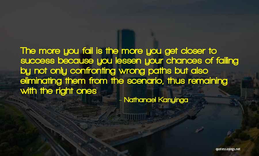 Paths To Success Quotes By Nathanael Kanyinga Paths To Success Quotes By Nathanael Kanyinga