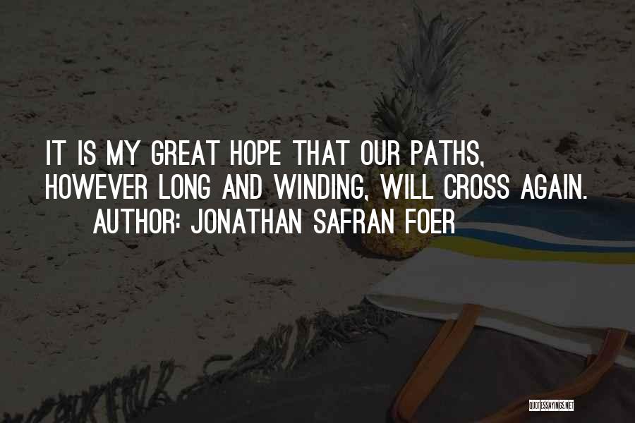 Paths Will Cross Again Quotes By Jonathan Safran Foer
