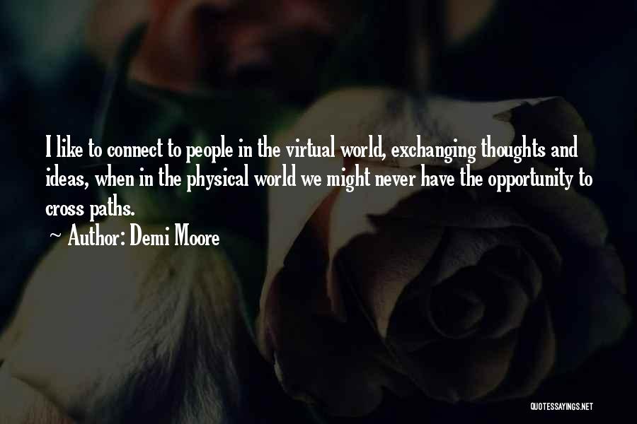Paths Will Cross Quotes By Demi Moore