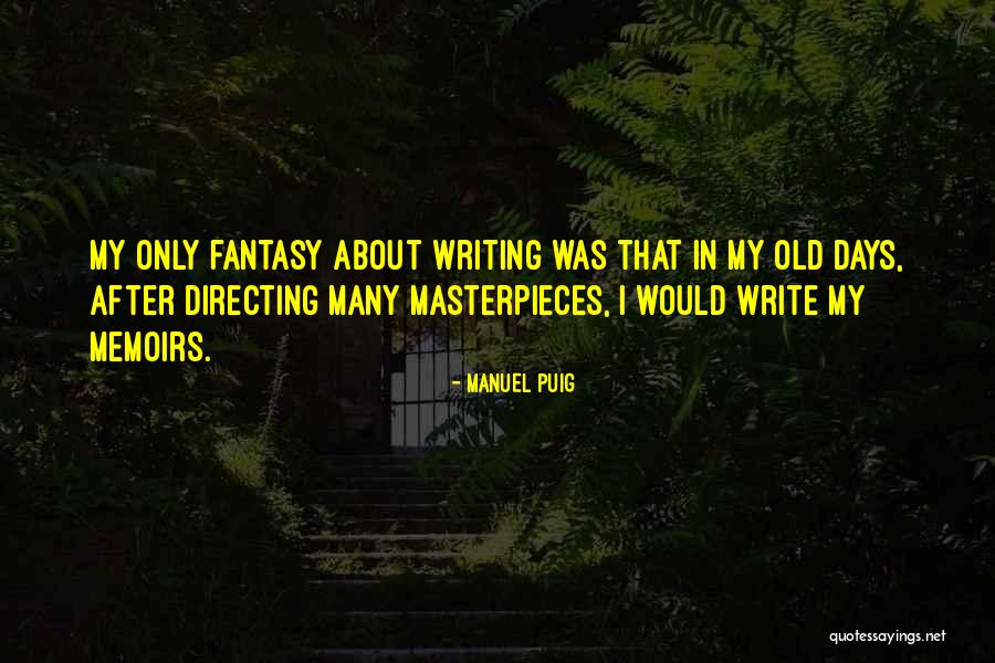 Pathstone Rochester Quotes By Manuel Puig Pathstone Rochester Quotes By Manuel Puig