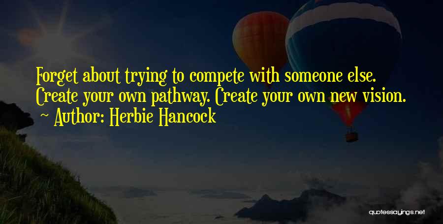 Pathway Quotes By Herbie Hancock