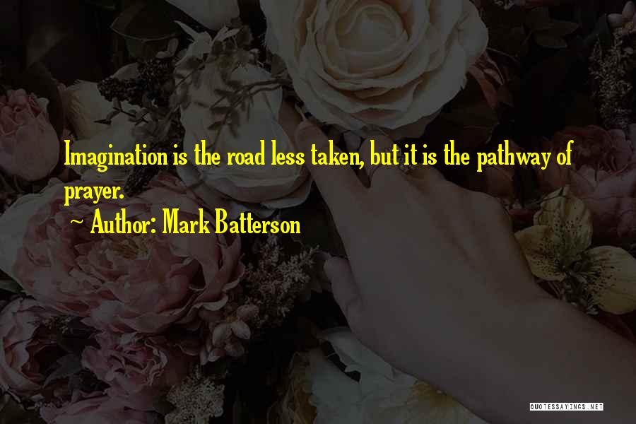 Pathway Quotes By Mark Batterson