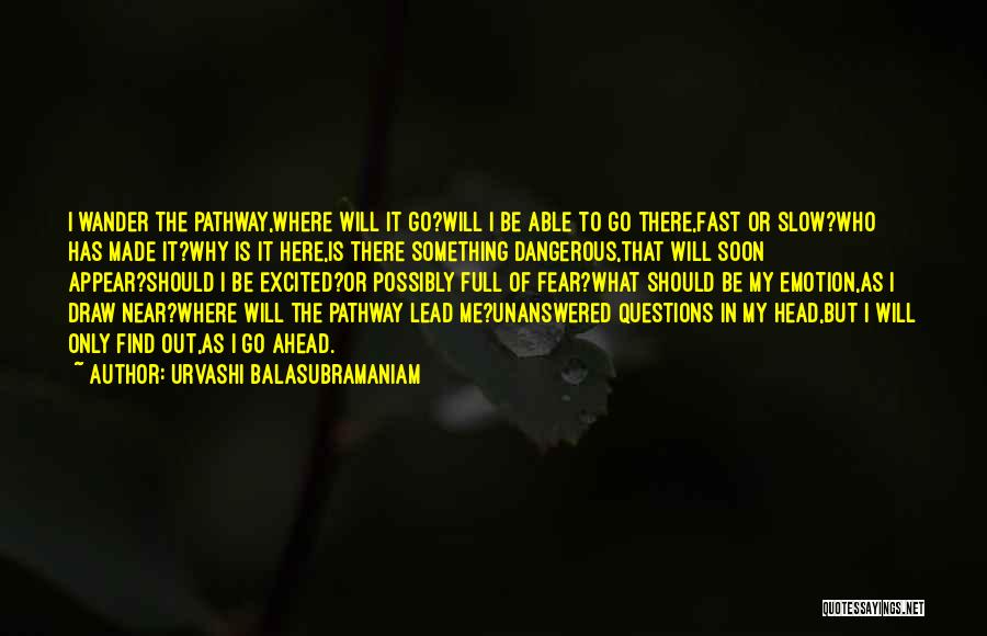 Pathway Quotes By Urvashi Balasubramaniam
