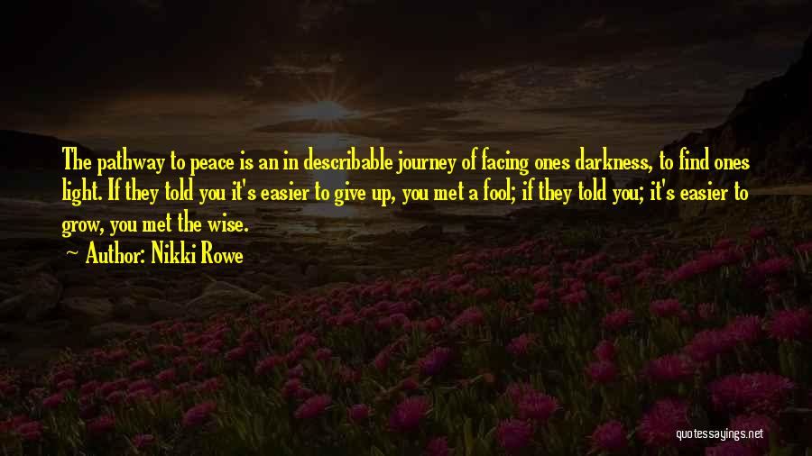 Pathway To Peace Quotes By Nikki Rowe