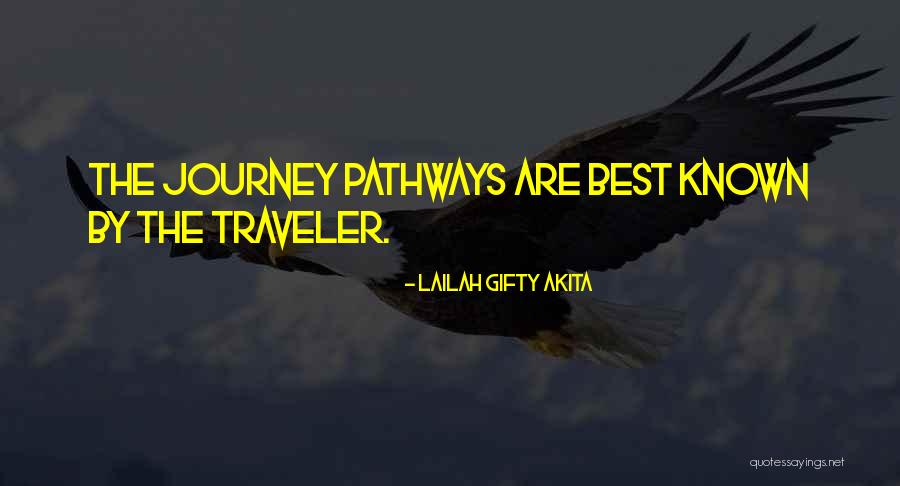 Pathways In Life Quotes By Lailah Gifty Akita Pathways In Life Quotes By Lailah Gifty Akita