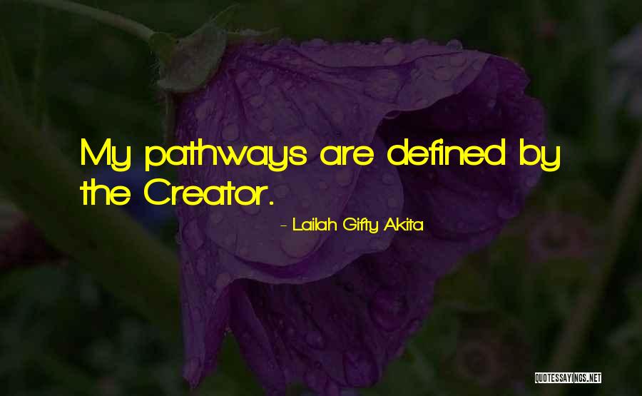 Pathways In Life Quotes By Lailah Gifty Akita Pathways In Life Quotes By Lailah Gifty Akita