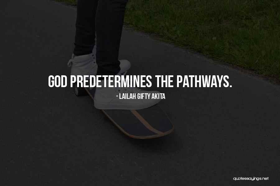 Pathways In Life Quotes By Lailah Gifty Akita Pathways In Life Quotes By Lailah Gifty Akita