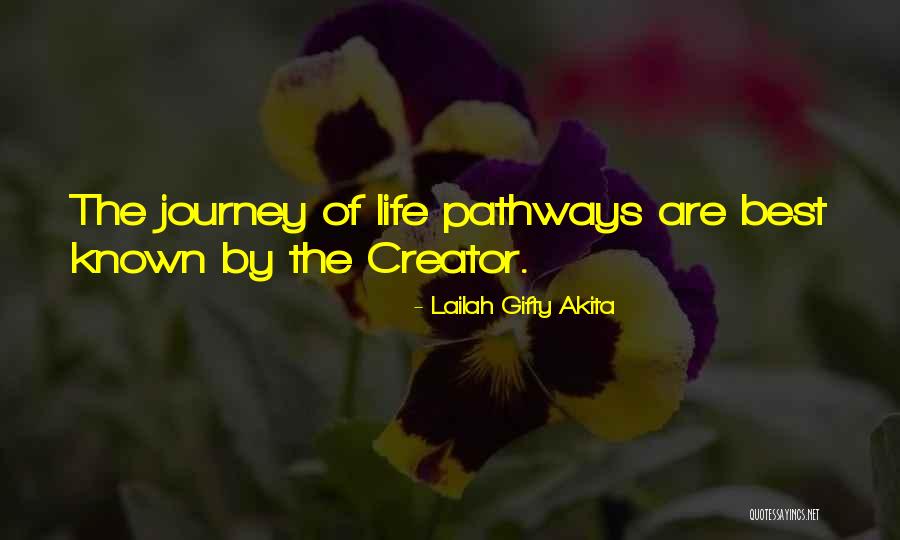 Pathways In Life Quotes By Lailah Gifty Akita Pathways In Life Quotes By Lailah Gifty Akita