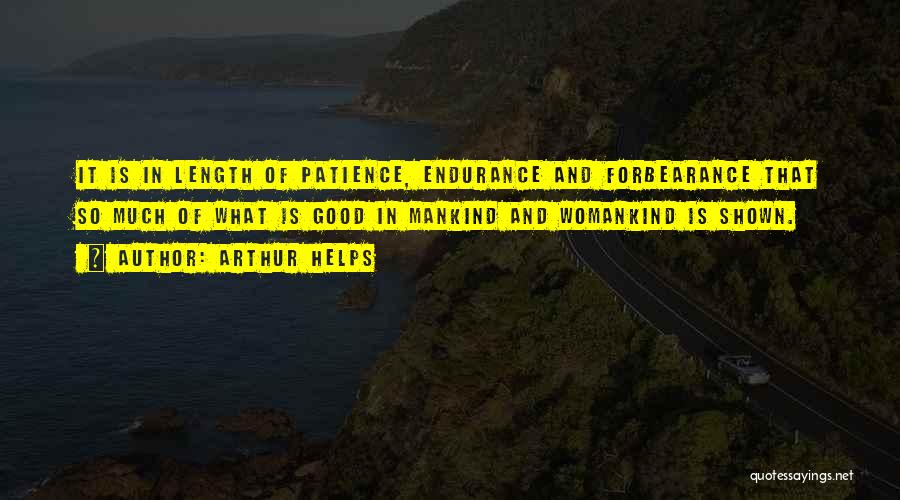 Patience And Endurance Quotes By Arthur Helps