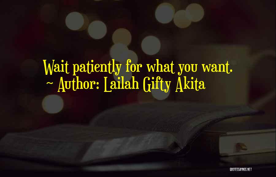 Patience And Endurance Quotes By Lailah Gifty Akita