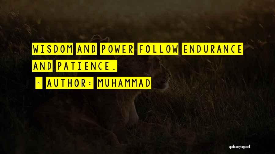 Patience And Endurance Quotes By Muhammad