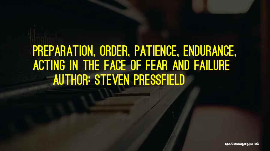 Patience And Endurance Quotes By Steven Pressfield