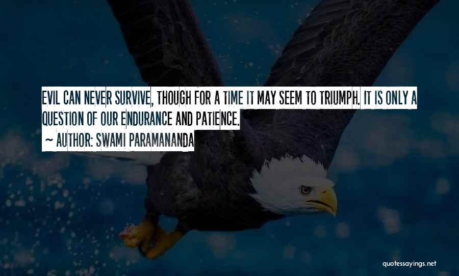 Patience And Endurance Quotes By Swami Paramananda