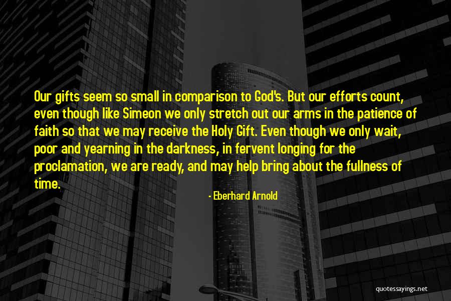 Patience And Faith In God Quotes By Eberhard Arnold