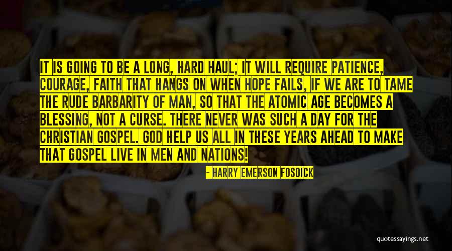 Patience And Faith In God Quotes By Harry Emerson Fosdick