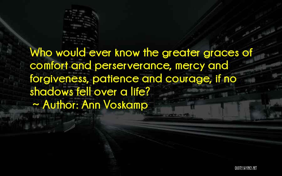 Patience And Forgiveness Quotes By Ann Voskamp