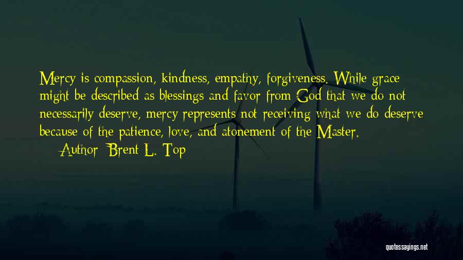 Patience And Forgiveness Quotes By Brent L. Top