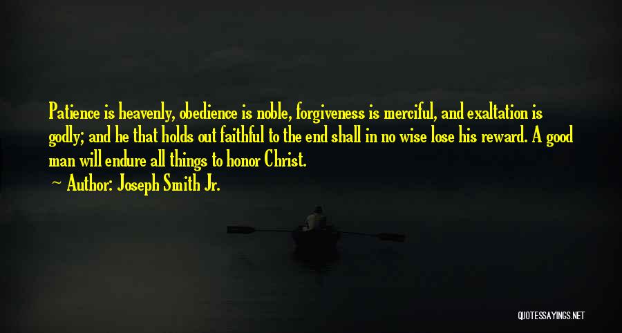 Patience And Forgiveness Quotes By Joseph Smith Jr.