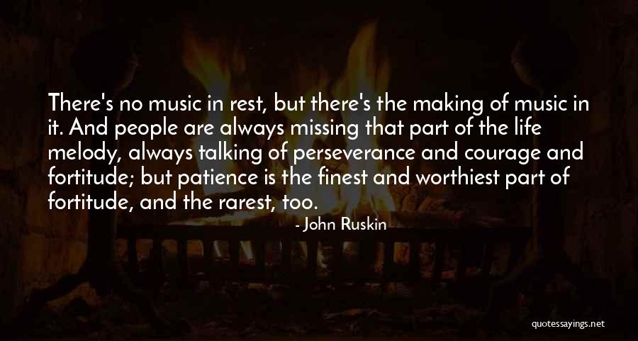 Patience And Fortitude Quotes By John Ruskin